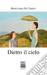 Dietro il cielo