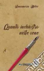 Quanto inchiostro nelle vene