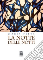 La notte delle notti libro