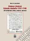 Giojosa (Jonica). Catasto onciario 1741-1745. Atti preliminari, rivele, onciario, apprezzo libro