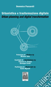 Urbanistica e trasformazione digitale-Urban planning and digital trasformation. Ediz. bilingue