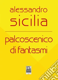 Palcoscenico di fantasmi libro