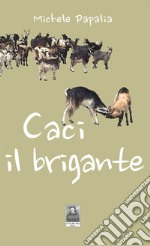 Caci il brigante libro