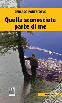 Quella sconosciuta parte di me libro