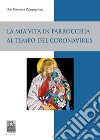 La mia vita in parrocchia al tempo del Coronavirus libro di Zampaglione Giovanni