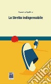 Lo stretto indispensabile libro