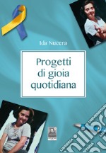 Progetti di gioia quotidiana