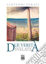 Due verità svelate libro