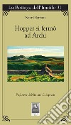 Hopper si fermò ad Archi libro