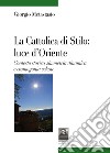 La Cattolica di Stilo: luce d'Oriente. Contesto storico, simmetria dinamica e cosmogonia celeste libro