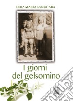 I giorni del gelsomino