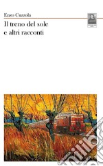 Il treno del sole e altri racconti libro