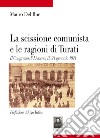 La scissione comunista e le ragioni di Turati. Il Congresso di Livorno, 15-21 gennaio 1921 libro di Del Bue Mauro