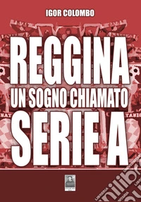 Reggina un sogno chiamato serie A