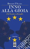 Inno alla gioia. Dal Pasubio a Bruxelles libro