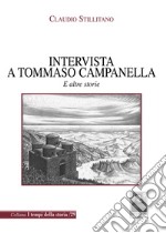 Intervista a Tommaso Campanella. E altre storie