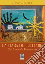 La fiaba delle fiabe. Una lettura del Pentamerone