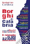 Borghi di Calabria. Il racconto di una azione amministrativa. I nuovi #BoSS BorghiSmart&Slow libro