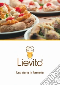 Lievito. Una storia in fermento libro