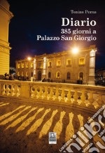 Diario. 385 giorni a Palazzo San Giorgio libro