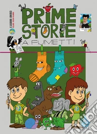 Prime storie a fumetti libro