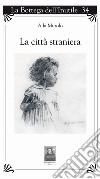 La città straniera libro