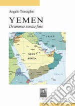 Yemen. Dramma senza fine