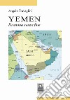 Yemen. Dramma senza fine libro