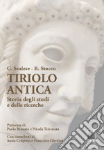 Tiriolo Antica. Storia degli studi e delle ricerche