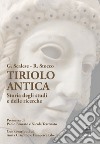 Tiriolo Antica. Storia degli studi e delle ricerche libro