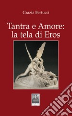 Tantra e Amore: la tela di Eros