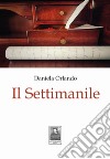 Il settimanile libro di Orlando Daniela