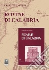 Rovine di Calabria libro di Nucera Francesco