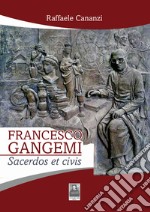 Francesco Gangemi. Sacerdos et civis