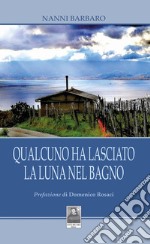 Qualcuno ha lasciato la luna nel bagno