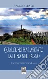 Qualcuno ha lasciato la luna nel bagno libro