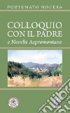 Colloquio con il padre e novelle aspromontane libro di Nocera Fortunato