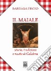 Il maiale. Storia, tradizioni e ricette di Calabria libro