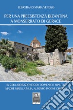 Per una preesistenza bizantina a Monserrato di Gerace