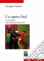 Un nuovo Sud. Corrispondenze di un intellettuale di provincia libro