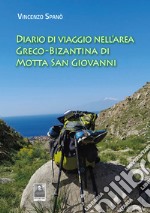 Diario di viaggio nell'area greco-bizantina di Motta San Giovanni