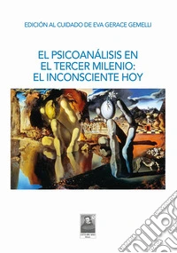 El psicoanálisis en el tercer milenio. El inconsciente hoy libro