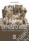 Un paese ci vuole. Gallina raccontata in punta di penna libro di Marino Luigi