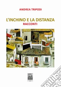 L'inchino e la distanza libro