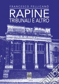 Rapine, Tribunali e altro libro