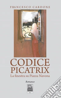 Codice Picatrix. La finestra su piazza Navona