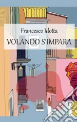 Volando s'impara libro