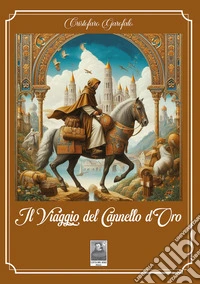 Il viaggio del cannello d'oro libro
