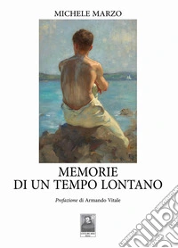 Memorie di un tempo lontano libro