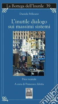 L'inutile dialogo sui massimi sistemi